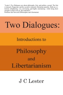 Two Dialogues : Introductions to Philosophy and Libertarianism