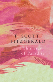 This Side of Paradise (Legend Classics), Paperback / softback Book This Side of Paradise (Legend Classics), Paperback / softback Book
