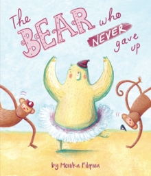 The Bear Who Never Gave up, PDF eBook The Bear Who Never Gave up, PDF eBook