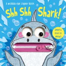 Shh Shh Shark!, Board book Book Shh Shh Shark!, Board book Book
