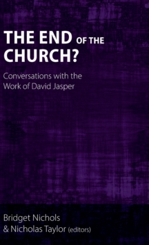 The End of the Church? : Conversations with the Work of David Jasper