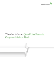 Quasi Una Fantasia : Essays on Modern Music