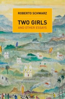 Two Girls : And Other Essays