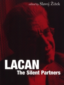 Lacan : The Silent Partners