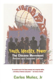 Youth, Identity, Power : The Chicano Movement