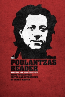 The Poulantzas Reader : Marxism, Law, and the State