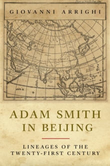 Adam Smith in Beijing : Lineages of the Twenty-First Century