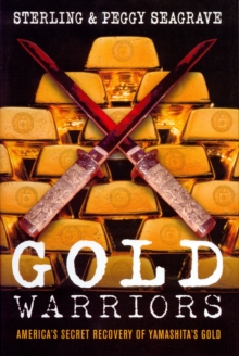 Gold Warriors : America's Secret Recovery of Yamashita's Gold