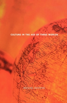 Culture in the Age of Three Worlds