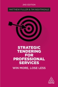 Strategic Tendering for Professional Services : Win More, Lose Less