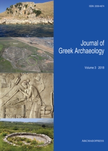 Journal of Greek Archaeology Volume 3 2018