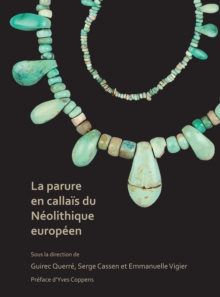 La parure en callais du Neolithique europeen, Hardback Book La parure en callais du Neolithique europeen, Hardback Book