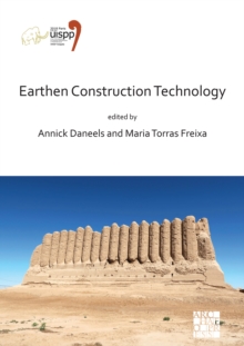 Earthen Construction Technology : Proceedings of the XVIII UISPP World Congress (4-9 June 2018, Paris, France) Volume 11 Session IV-5