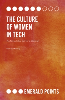 The Culture of Women in Tech : An Unsuitable Job for a Woman