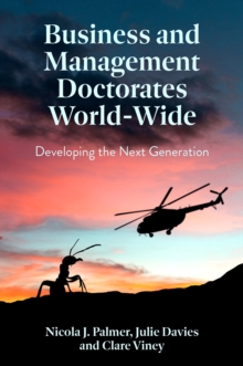 Business and Management Doctorates World-Wide : Developing the Next Generation