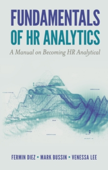 Fundamentals of HR Analytics : A Manual on Becoming HR Analytical