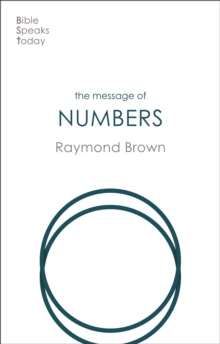 The Message of Numbers : Journey To The Promised Land