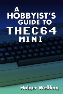 A Hobbyist's Guide to THEC64 Mini