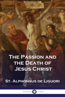 The Passion And The Death Of Jesus Christ