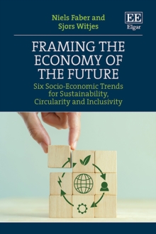 Framing the Economy of the Future : Six Socio-Economic Trends for Sustainability, Circularity and Inclusivity