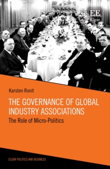 Governance of Global Industry Associations : The Role of Micro-Politics