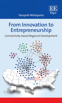 From Innovation to Entrepreneurship : Connectivity-based Regional Development