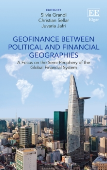 Geofinance between Political and Financial Geographies : A Focus on the Semi-Periphery of the Global Financial System