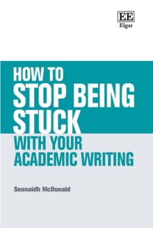 How to Stop Being Stuck with your Academic Writing