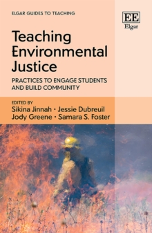 Teaching Environmental Justice : Practices to Engage Students and Build Community