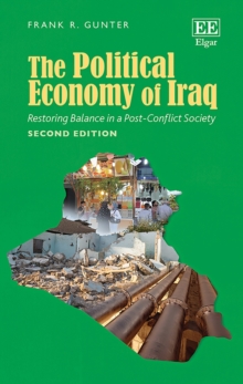 Political Economy of Iraq : Restoring Balance in a Post-Conflict Society