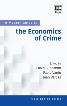 Modern Guide to the Economics of Crime