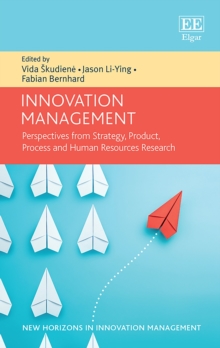 Innovation Management : Perspectives from Strategy, Product, Process and Human Resources Research