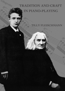 Tradition and Craft in Piano-Playing : by Tilly Fleischmann