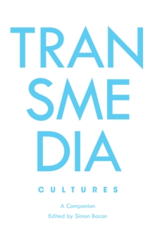 Transmedia Cultures : A Companion