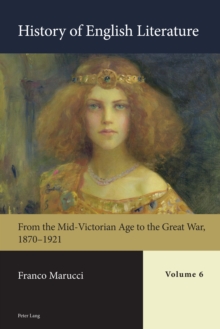 History of English Literature, Volume 6 : From the Mid-Victorian Age to the Great War, 1870-1921, Mixed media product Book History of English Literature, Volume 6 : From the Mid-Victorian Age to the Great War, 1870-1921, Mixed media product Book