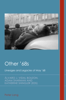 Other '68s : Lineages And Legacies Of May '68