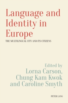 Language and Identity in Europe : The Multilingual City and its Citizens