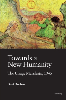 Towards a new humanity : The Uriage manifesto, 1945.