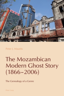 The Mozambican Modern Ghost Story (1866-2006) : The Genealogy of a Genre