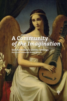 A Community of the Imagination : Seoirse Bodley's Goethe Settings