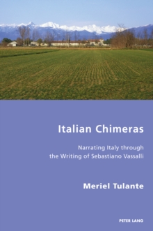 Italian Chimeras : Narrating Italy through the Writing of Sebastiano Vassalli