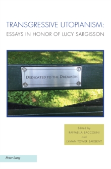 Transgressive Utopianism : Essays in Honor of Lucy Sargisson