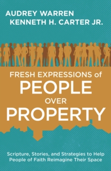 Fresh Expressions of People Over Property