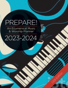 Prepare! 2023-2024 CEB Edition : An Ecumenical Music & Worship Planner