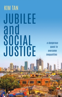 Jubilee and Social Justice : A Dangerous Quest to Overcome Inequalities