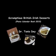 Scrumptious British-Irish Desserts (Photo Calendar Book 2019)