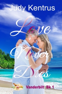 Love Never Dies : Vanderbilt Series, #1