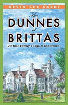 The Dunnes of Brittas : An Irish Family's Saga of Endurance