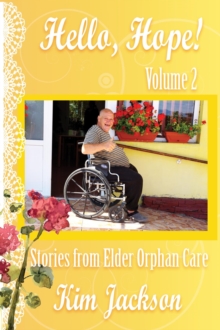 Hello, Hope! : Stories from Elder Orphan Care