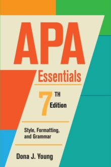 APA Essentials : Style, Formatting, And Grammar